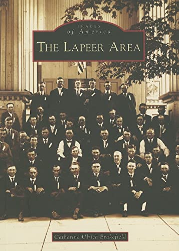 Imagen de archivo de The Lapeer Area (MI) (Images of America) a la venta por Blue Vase Books