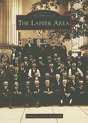 Stock image for The Lapeer Area (MI) (Images of America) for sale by Blue Vase Books