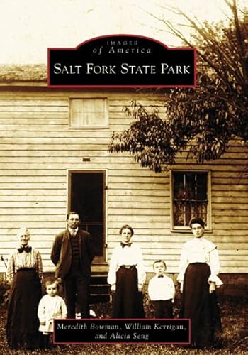 Salt Fork State Park (Images of America: Ohio) (9780738541334) by Meredith Bowman; William Kerrigan; Alicia Seng