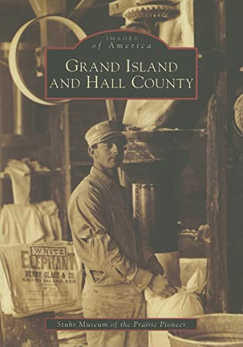 Beispielbild fr Grand Island and Hall County (NE) (Images of America) zum Verkauf von BooksRun