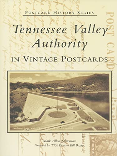 Stock image for Tennessee Valley Authority in Vintage Postcards (TN) (Postcard History Series) for sale by Friends of  Pima County Public Library