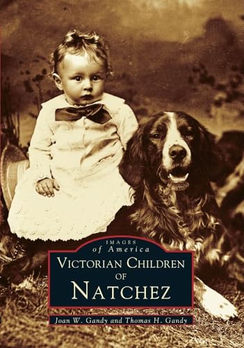 Stock image for Victorian Children of Natchez for sale by ThriftBooks-Atlanta