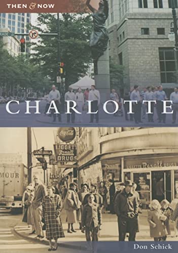 Charlotte; Then & Now