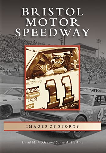 Stock image for Bristol Motor Speedway for sale by ThriftBooks-Atlanta