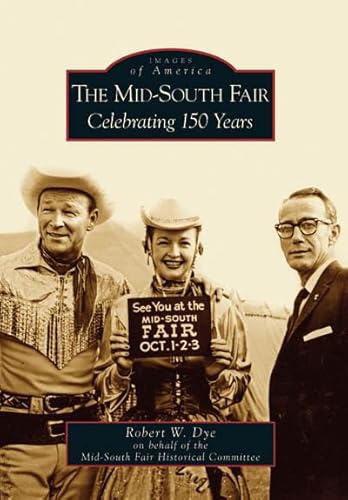 Stock image for The Mid-South Fair: Celebrating 150 Years (TN) (Images of America) for sale by Ebooksweb