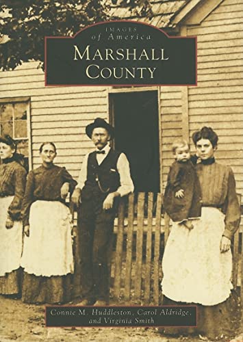 Marshall County (KY) (Images of America) (9780738542843) by Connie M. Huddleston; Carol Aldridge; Virginia Smith