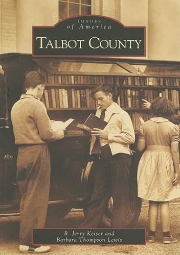 Stock image for Talbot County (MD) (Images of America) for sale by Wonder Book