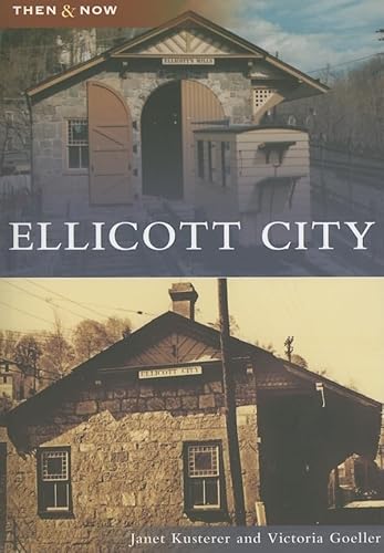 Beispielbild fr Ellicott City (MD) (Then and Now) zum Verkauf von BooksRun