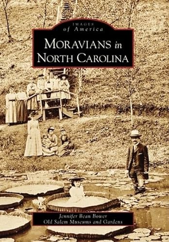 Stock image for Moravians in North Carolina (NC) (Images of America) for sale by Half Price Books Inc.