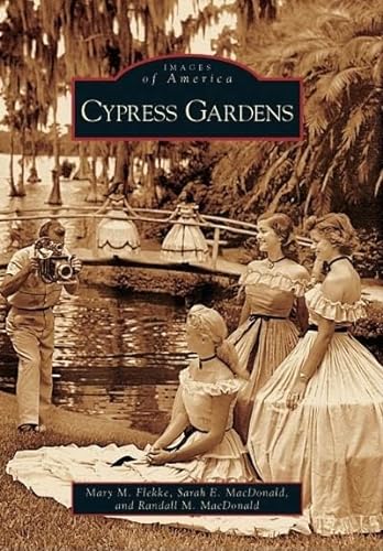 9780738543390: Cypress Gardens, FL (Images of America)
