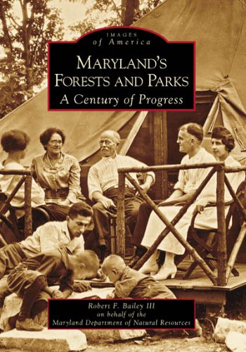 Imagen de archivo de Maryland's Forests and Parks: A Century of Progress (MD) (Images of America) a la venta por SecondSale