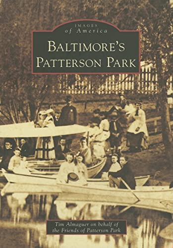 9780738543659: Baltimore's Patterson Park (MD) (Images of America)