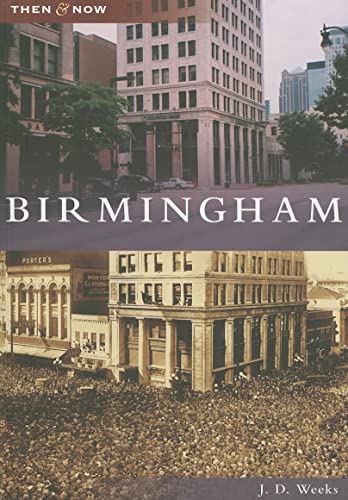 BIRMINGHAM. (Birmingham Then & Now.) [Birmingham, Alabama local history.]