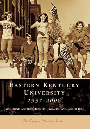 Beispielbild fr Eastern Kentucky University : 1957-2006 zum Verkauf von Better World Books