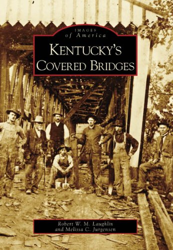 Beispielbild fr Kentucky's Covered Bridges zum Verkauf von Better World Books