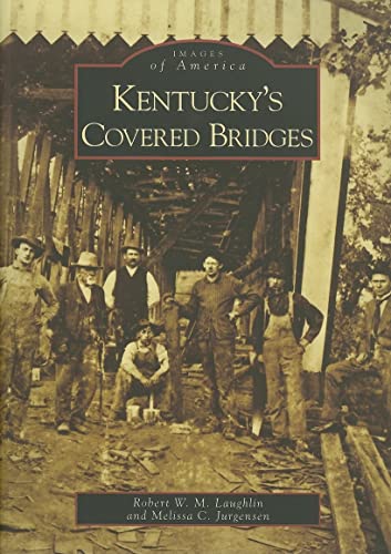 Stock image for Kentucky's Covered Bridges (KY) (Images of America) for sale by HPB-Ruby