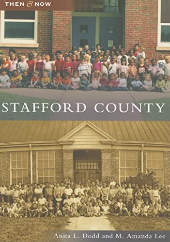 Stafford County (Then and Now)