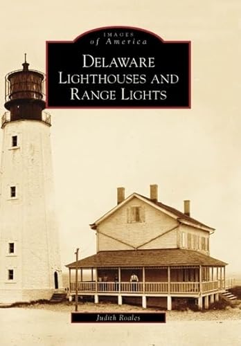 Delaware Lighthouses and Range Lights (Images of America)