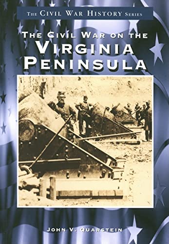 9780738544380: The Civil War on the Virginia Peninsula