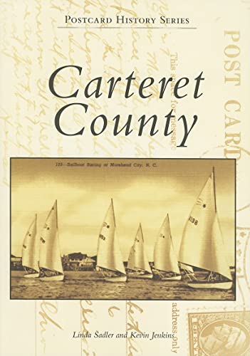 

Carteret County (NC) (Postcard History Series) [Soft Cover ]