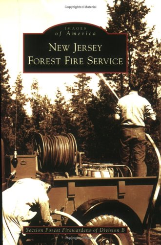 Stock image for New Jersey Forest Fire Service (NJ) (Images of America) for sale by Montclair Book Center