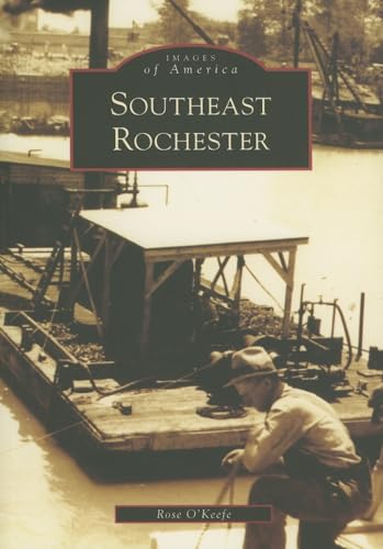 Southeast Rochester (NY) (Images of America) (9780738545097) by O'Keefe, Rose