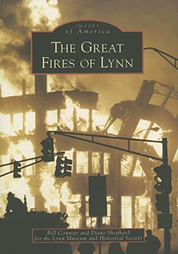 9780738545530: The Great Fires of Lynn (Images of America)