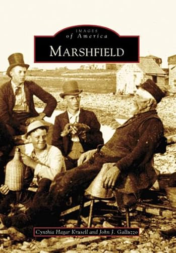 Marshfield (MA) (Images of America) (9780738545721) by Hagar Krusell, Cynthia; Galluzzo, John J.
