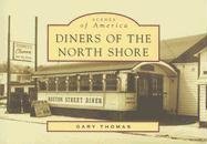 9780738545813: Diners of the North Shore (MA) (Images of America)