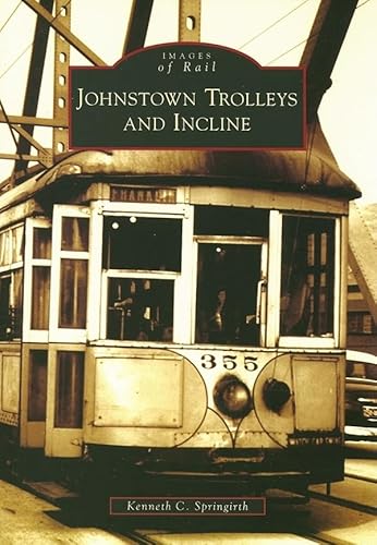 Stock image for Johnstown Trolleys and Incline (PA) (Images of Rail) for sale by HPB Inc.