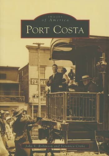 Port Costa (CA) (Images of America) (9780738546544) by John V. Robinson; Veronica Crane