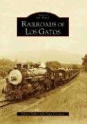 Beispielbild fr Railroads of Los Gatos (Images of Rail) zum Verkauf von Greenway