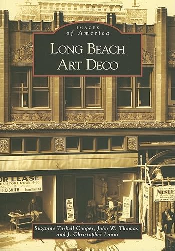 Stock image for Long Beach Art Deco (CA) (Images of America) for sale by -OnTimeBooks-