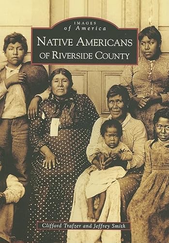 Beispielbild fr Native Americans of Riverside County (CA) (Images of America) zum Verkauf von BooksRun