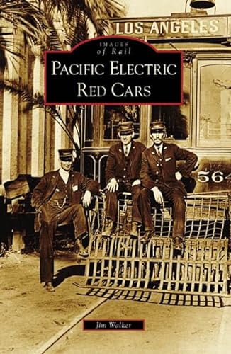 Pacific Electric Red Cars (Images of Rail: California)