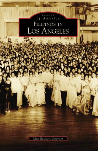 9780738547299: Filipinos in Los Angeles (Images of America)