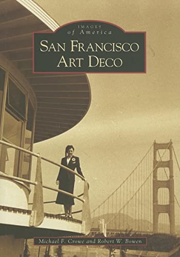 Imagen de archivo de San Francisco Art Deco (Images of America) a la venta por HPB-Red