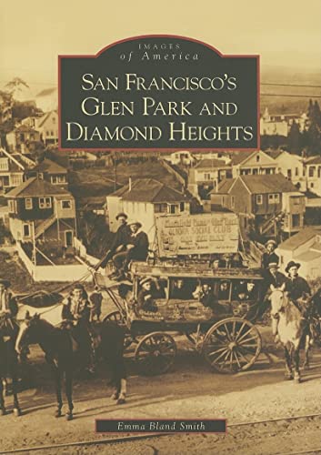 Beispielbild fr San Francisco's Glen Park and Diamond Heights (CA) (Images of America) zum Verkauf von Books From California