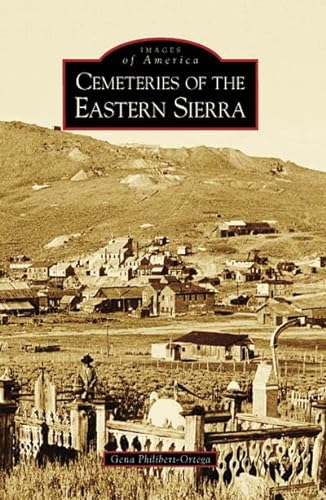 Beispielbild fr Cemeteries of the Eastern Sierra (Images of America) zum Verkauf von BooksRun
