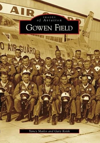 Stock image for Gowen Field (Images of Aviation: Idaho) for sale by Idaho Youth Ranch Books