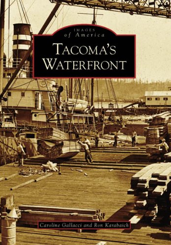 Stock image for Tacoma's Waterfront (Images of America) for sale by Half Price Books Inc.