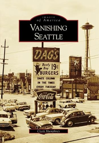 9780738548692: Vanishing Seattle (Images of America Series)
