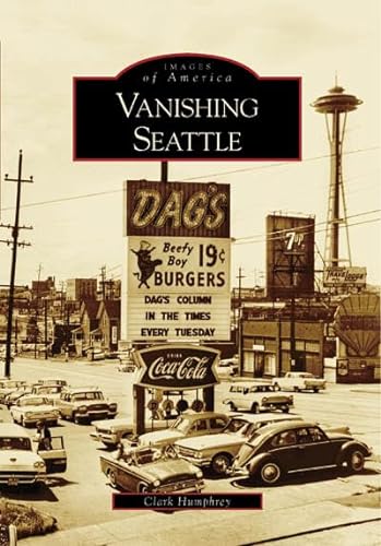Stock image for Vanishing Seattle for sale by ThriftBooks-Atlanta