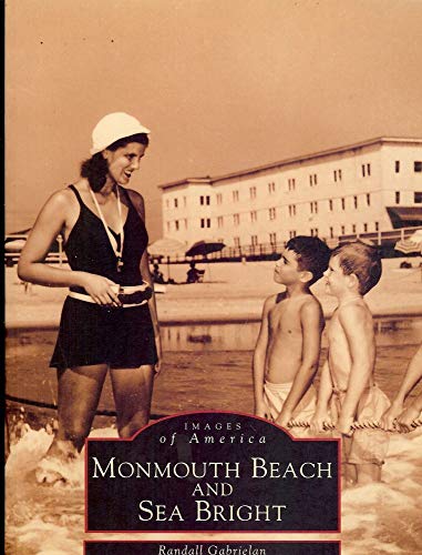 Monmouth Beach and Sea Bright (NJ) (Images of America) (9780738549064) by Gabrielan, Randall