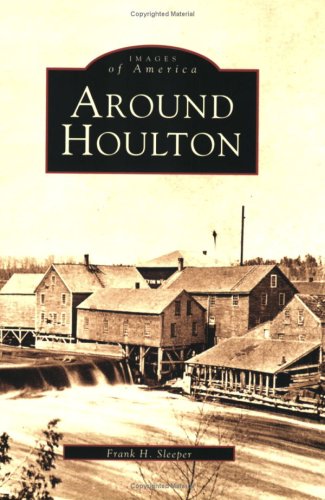 Stock image for Around Houlton for sale by Better World Books