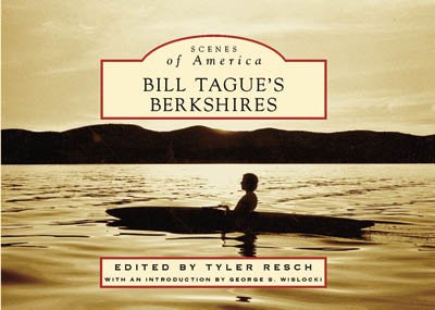 9780738549255: Bill Tague's Berkshires (Scenes of America: Massachusetts)