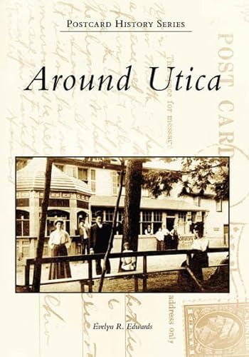 Stock image for Around Utica (NY) (Images of America) for sale by ZBK Books