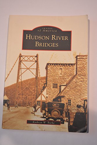 Beispielbild fr Hudson River Bridges (NY) (Images of America) zum Verkauf von ZBK Books