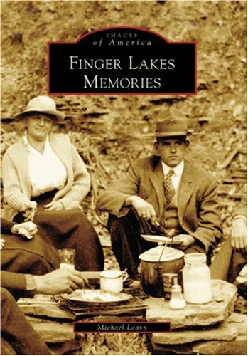 Stock image for Finger Lakes Memories (NY) (Images of America) for sale by BooksRun