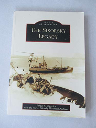 Imagen de archivo de The Sikorsky Legacy a la venta por ThriftBooks-Dallas